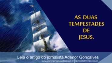 AS DUAS TEMPESTADES DE JESUS