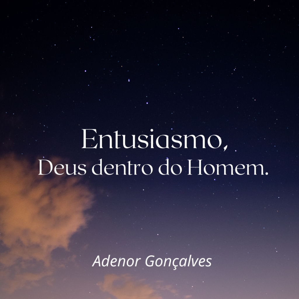 ENTUSIASMO: DEUS DENTRO DO HOMEM