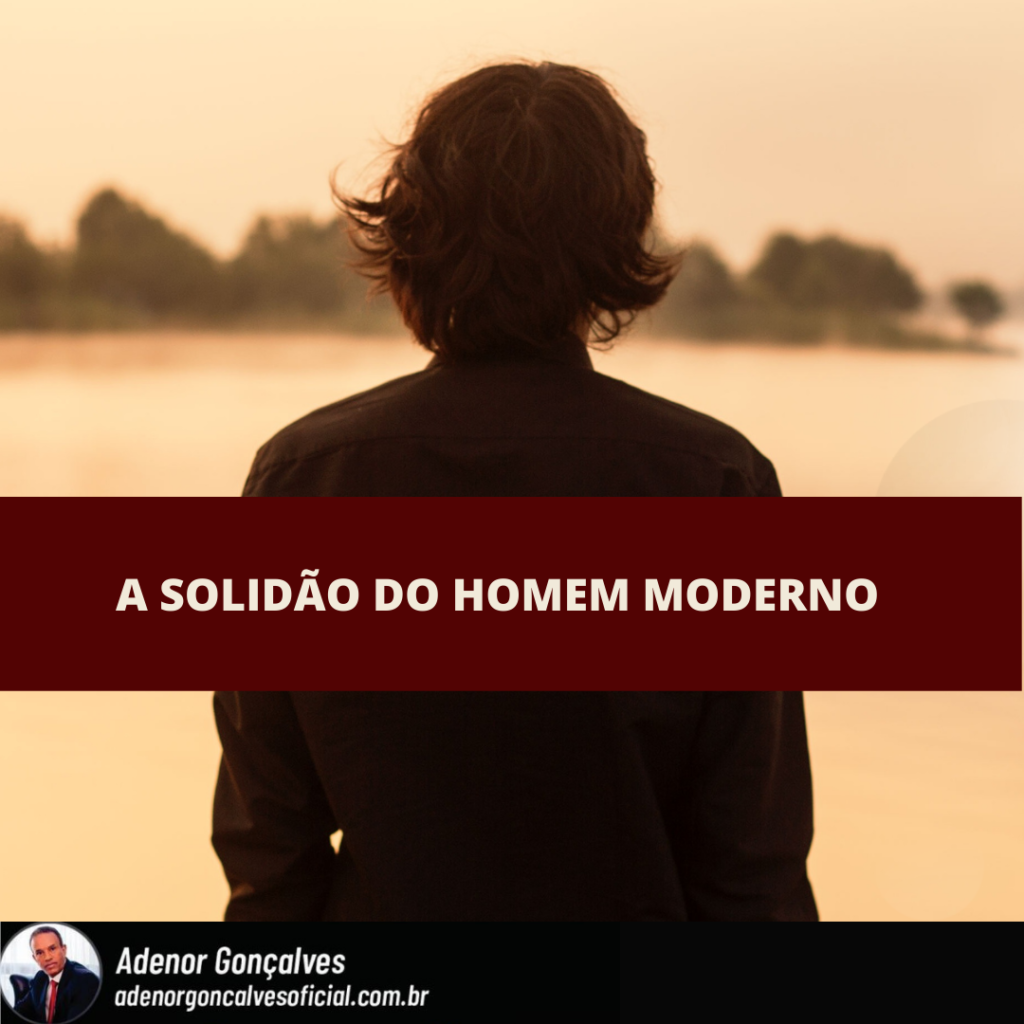 A SOLIDÃO DO HOMEM MODERNO